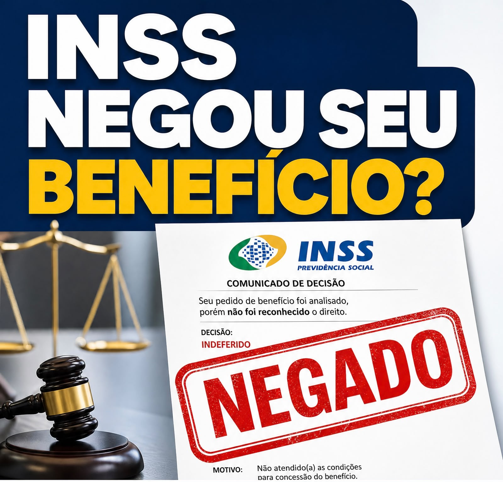 Por que o INSS negou o meu benefício?