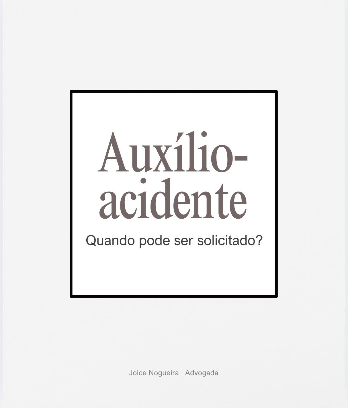 Quando o auxílio-acidente pode ser solicitado?
